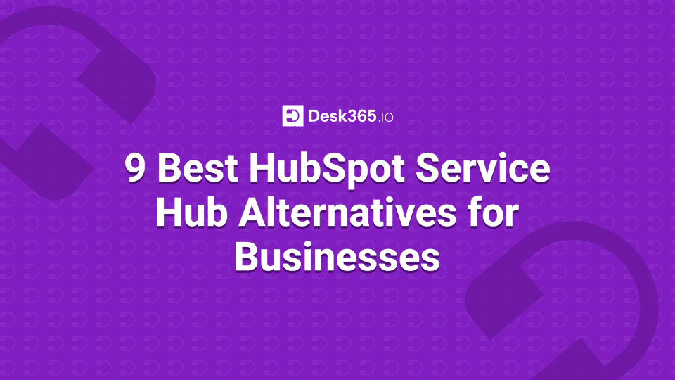 Hubspot Service hub alternatives