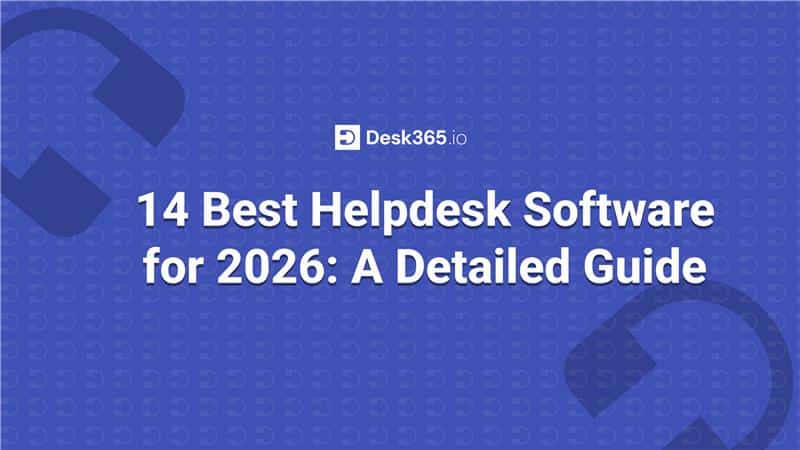 best-helpdesk-softwares-desk365-blog