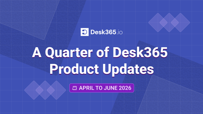 desk365-product-updates-q2-2026